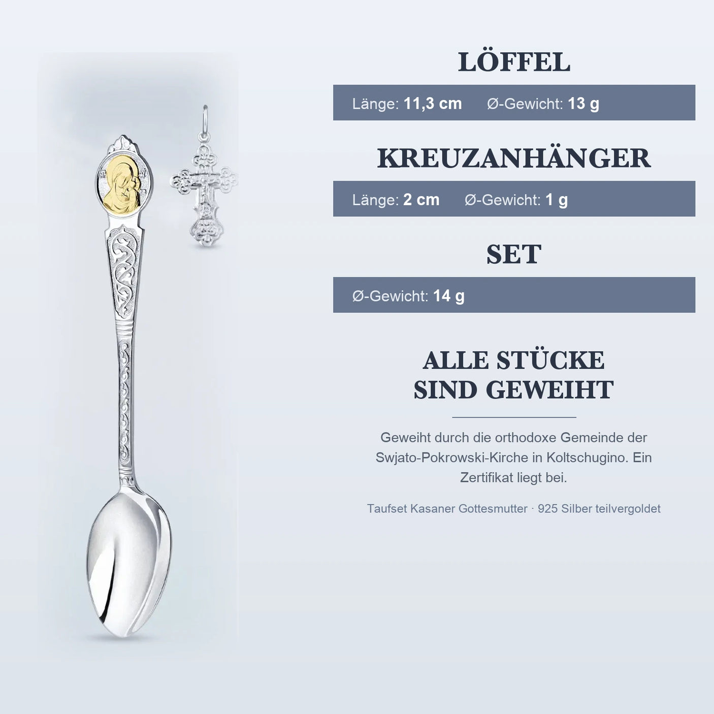 Taufset Kasaner Gottesmutter 925 Silber vergoldet ArgentA — Infografik mit Maßen: Löffel 11,3 cm und 13 g, Kreuzanhänger 2 cm und 1 g, Set 14 g, geweiht in Koltschugino