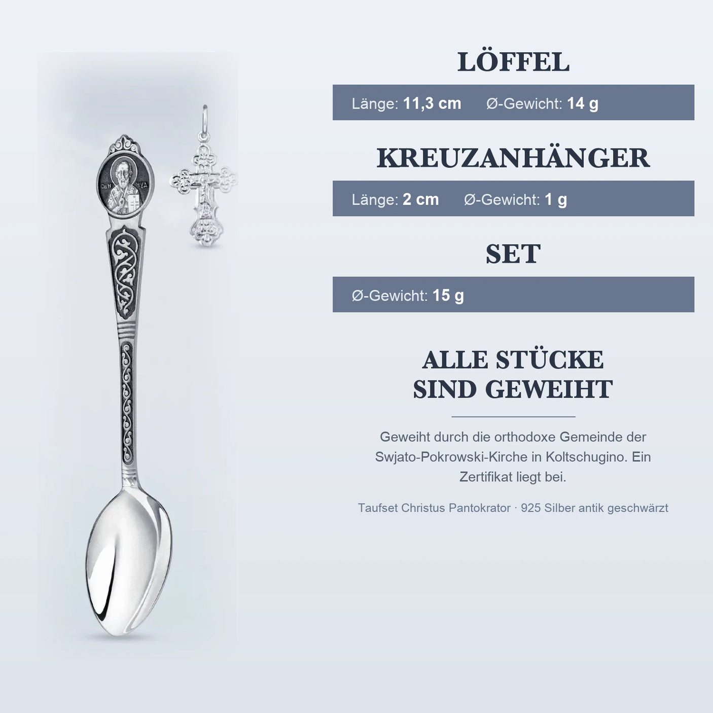 Taufset Christus Pantokrator 925 Silber antik geschwärzt ArgentA — Infografik mit Maßen: Löffel 11,3 cm und 14 g, Kreuzanhänger 2 cm und 1 g, Set 15 g, geweiht in Koltschugino