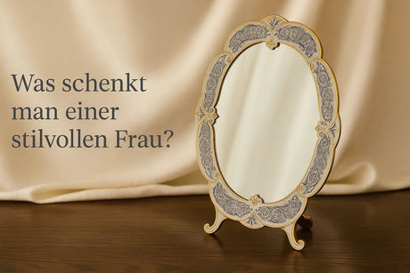 Was schenkt man einer stilvollen Frau? - Premium Geschenkideen