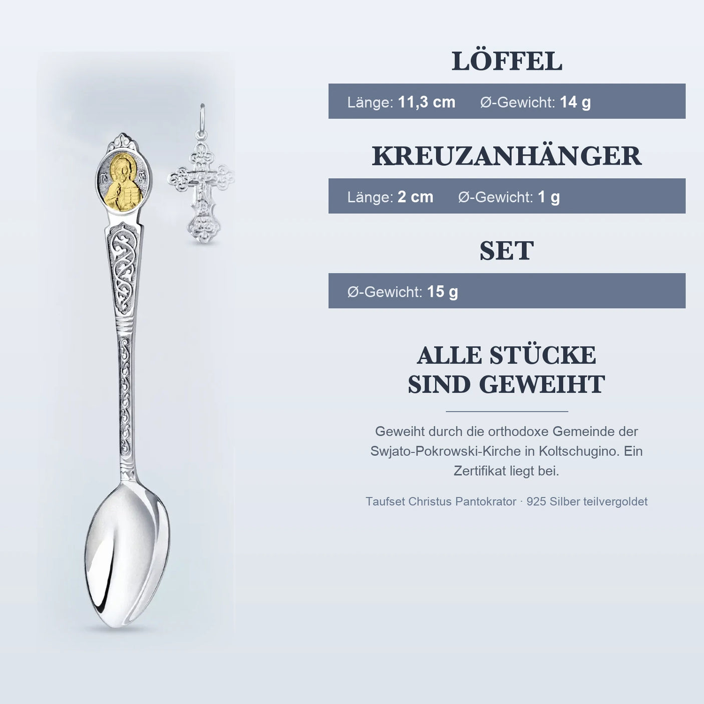 Taufset Christus Pantokrator 925 Silber vergoldet ArgentA — Infografik mit Maßen: Löffel 11,3 cm und 14 g, Kreuzanhänger 2 cm und 1 g, Set 15 g, geweiht in Koltschugino